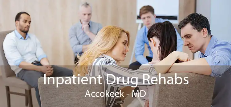 Inpatient Drug Rehabs Accokeek - MD