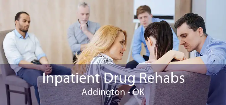 Inpatient Drug Rehabs Addington - OK