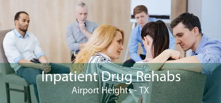 Inpatient Drug Rehabs Airport Heights - TX