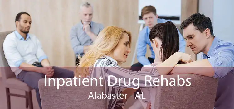 Inpatient Drug Rehabs Alabaster - AL