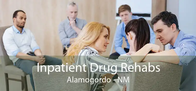 Inpatient Drug Rehabs Alamogordo - NM
