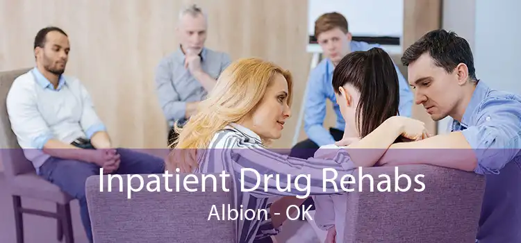Inpatient Drug Rehabs Albion - OK
