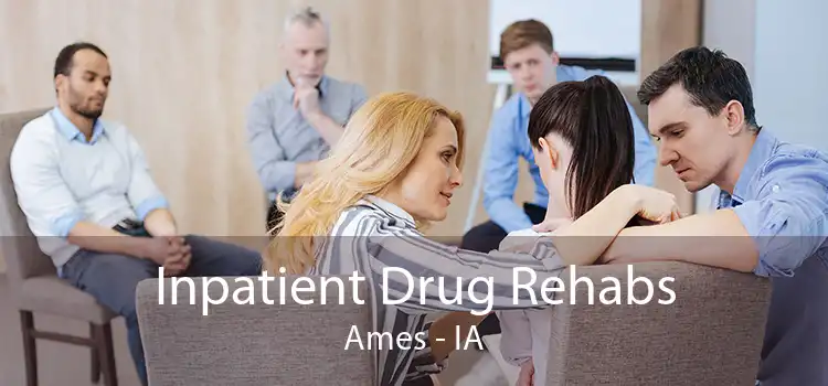 Inpatient Drug Rehabs Ames - IA