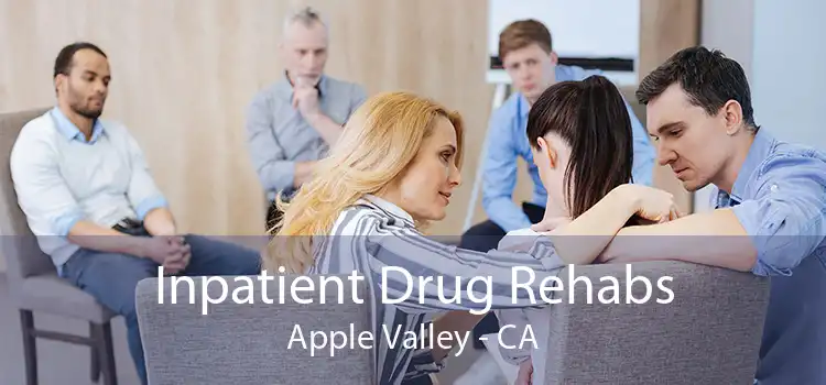 Inpatient Drug Rehabs Apple Valley - CA