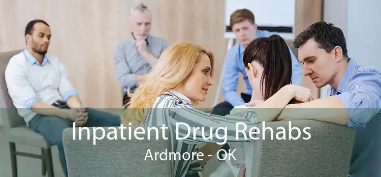 Inpatient Drug Rehabs Ardmore - OK