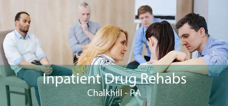 Inpatient Drug Rehabs Chalkhill - PA