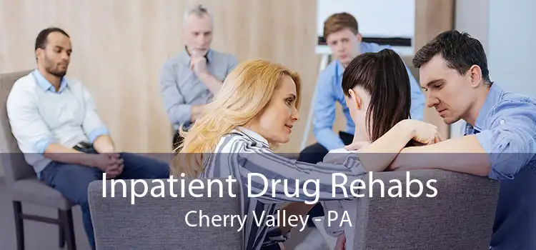 Inpatient Drug Rehabs Cherry Valley - PA