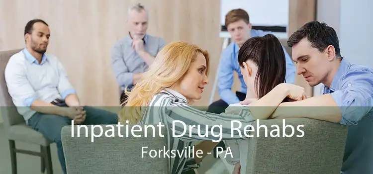Inpatient Drug Rehabs Forksville - PA