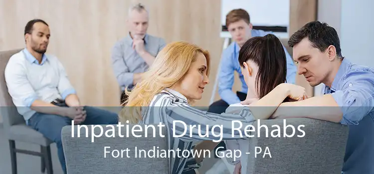 Inpatient Drug Rehabs Fort Indiantown Gap - PA