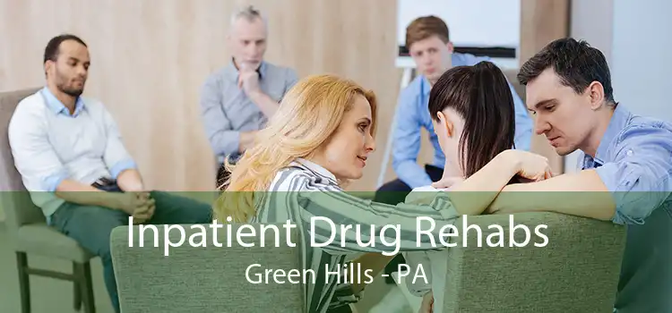 Inpatient Drug Rehabs Green Hills - PA