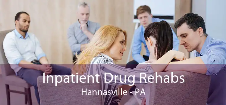 Inpatient Drug Rehabs Hannasville - PA