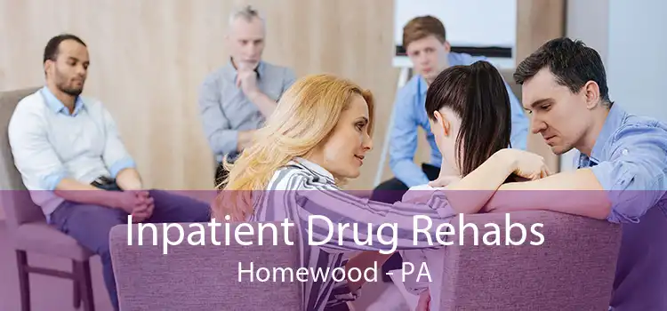Inpatient Drug Rehabs Homewood - PA