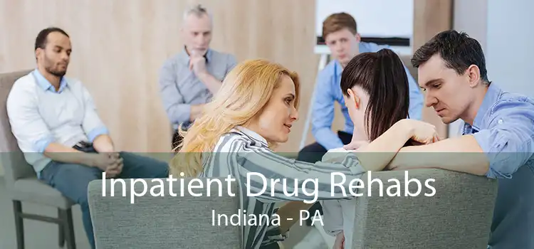Inpatient Drug Rehabs Indiana - PA