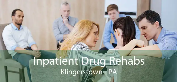 Inpatient Drug Rehabs Klingerstown - PA