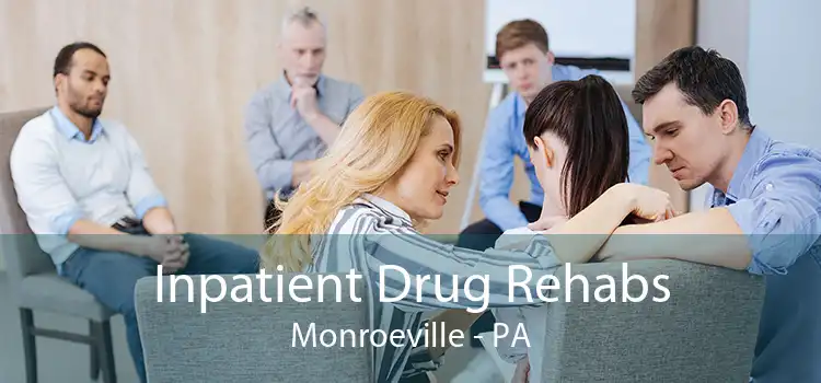 Inpatient Drug Rehabs Monroeville - PA