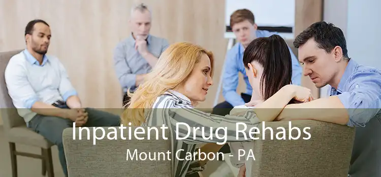 Inpatient Drug Rehabs Mount Carbon - PA
