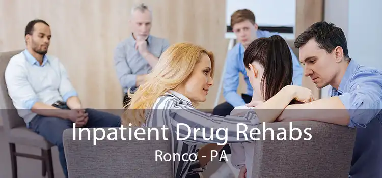 Inpatient Drug Rehabs Ronco - PA