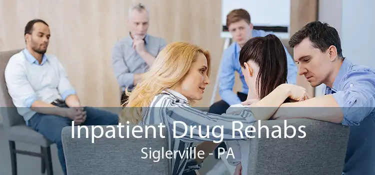Inpatient Drug Rehabs Siglerville - PA