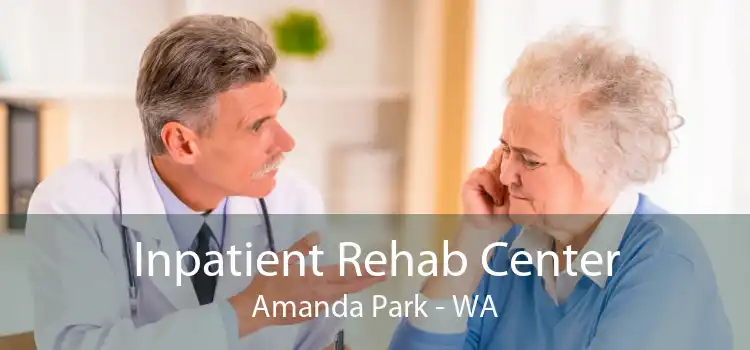 Inpatient Rehab Center Amanda Park - WA