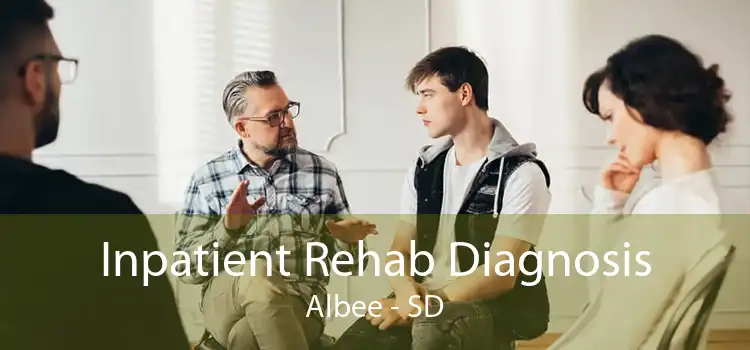 Inpatient Rehab Diagnosis Albee - SD
