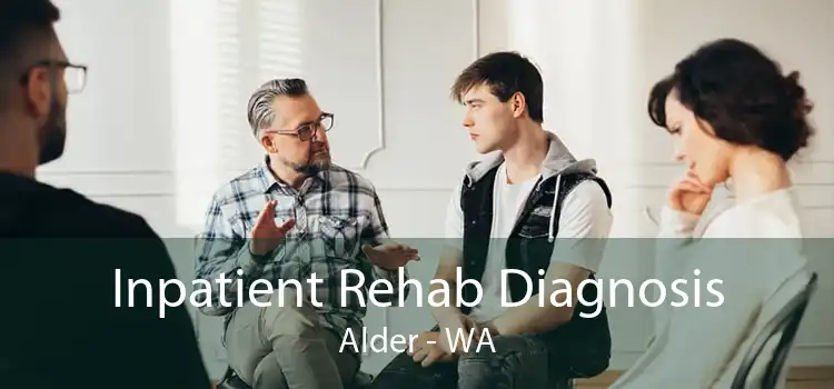 Inpatient Rehab Diagnosis Alder - WA