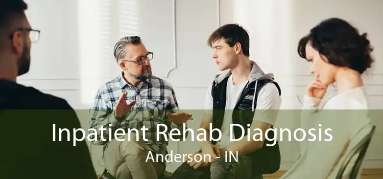 Inpatient Rehab Diagnosis Anderson - IN