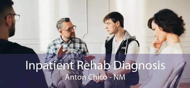 Inpatient Rehab Diagnosis Anton Chico - NM