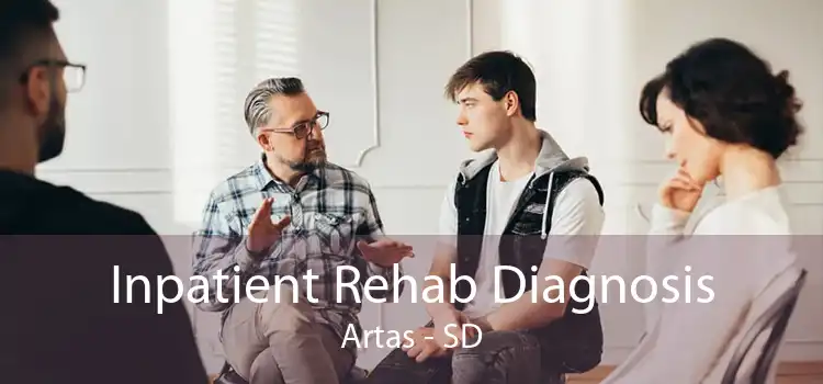 Inpatient Rehab Diagnosis Artas - SD
