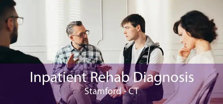 Inpatient Rehab Diagnosis Stamford - CT