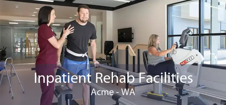 Inpatient Rehab Facilities Acme - WA