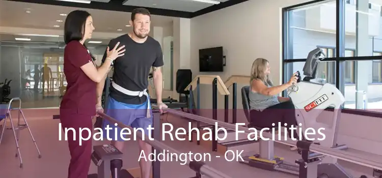 Inpatient Rehab Facilities Addington - OK
