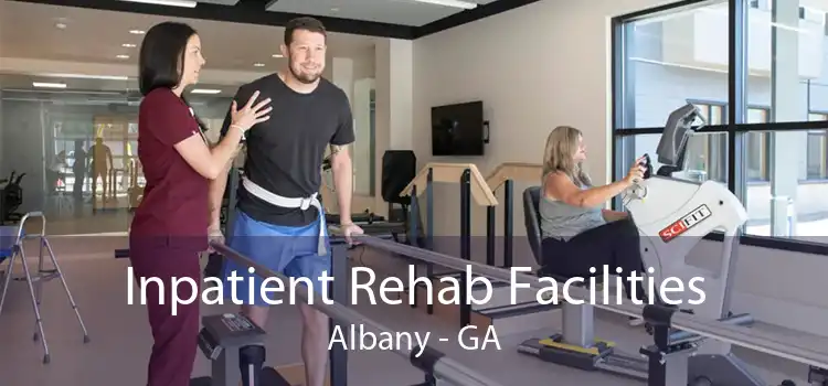 Inpatient Rehab Facilities Albany - GA
