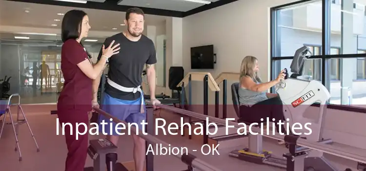 Inpatient Rehab Facilities Albion - OK