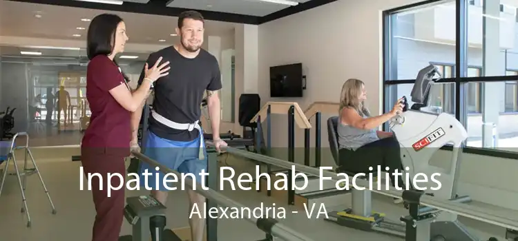 Inpatient Rehab Facilities Alexandria - VA