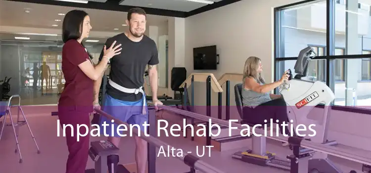 Inpatient Rehab Facilities Alta - UT