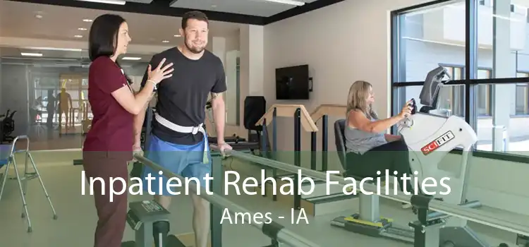 Inpatient Rehab Facilities Ames - IA