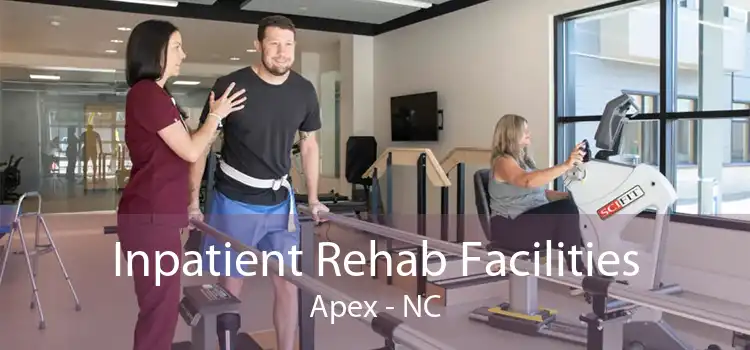 Inpatient Rehab Facilities Apex - NC