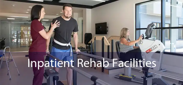 Inpatient Rehab Facilities 