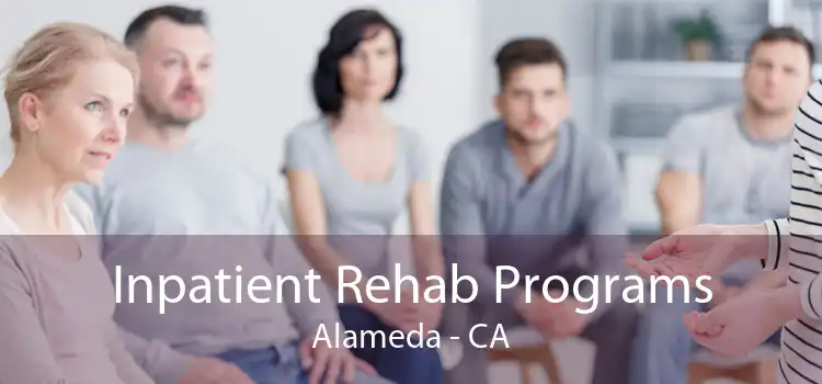 Inpatient Rehab Programs Alameda - CA