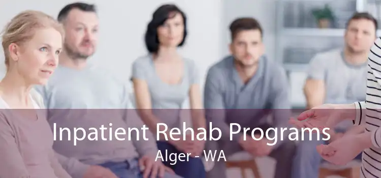 Inpatient Rehab Programs Alger - WA