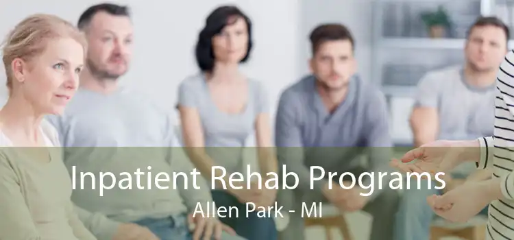 Inpatient Rehab Programs Allen Park - MI