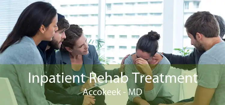 Inpatient Rehab Treatment Accokeek - MD