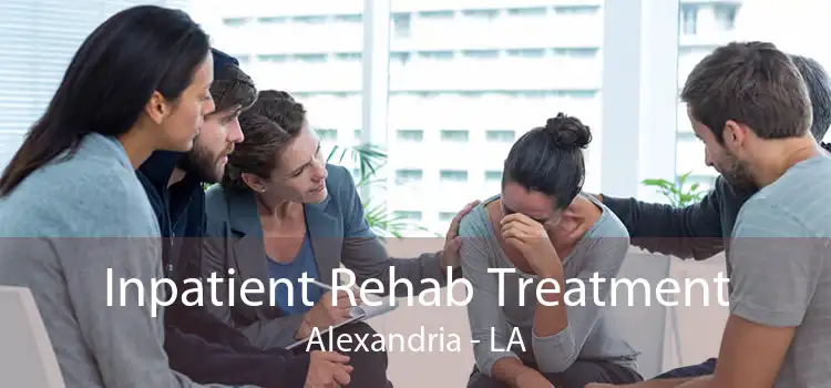 Inpatient Rehab Treatment Alexandria - LA