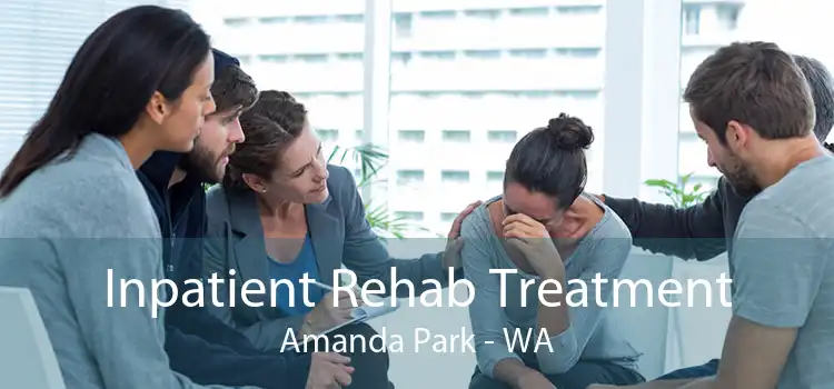 Inpatient Rehab Treatment Amanda Park - WA