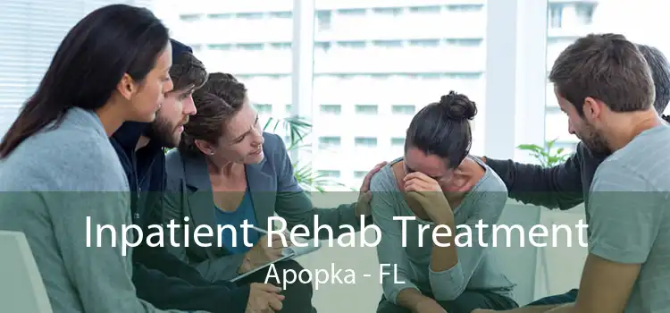 Inpatient Rehab Treatment Apopka - FL