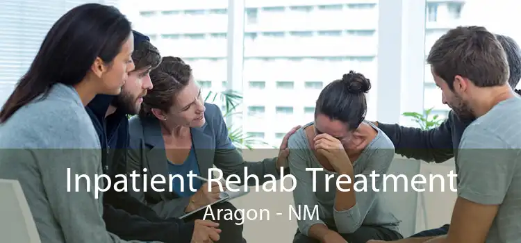 Inpatient Rehab Treatment Aragon - NM